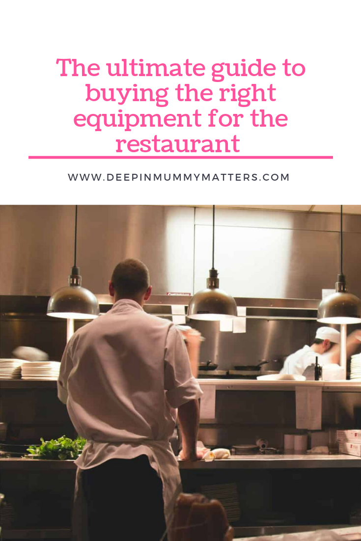 The Ultimate Guide To Buying the Right Equipment For The Restaurant 2