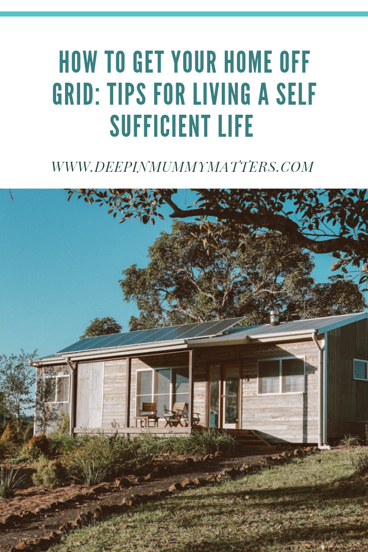 How to Get Your Home Off the Grid: Tips for Living a Self-Sufficient Life 2