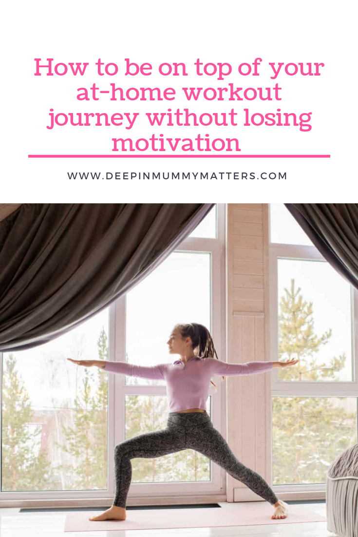 How to Be on Top of Your At-Home Workout Journey Without Losing Motivation 1