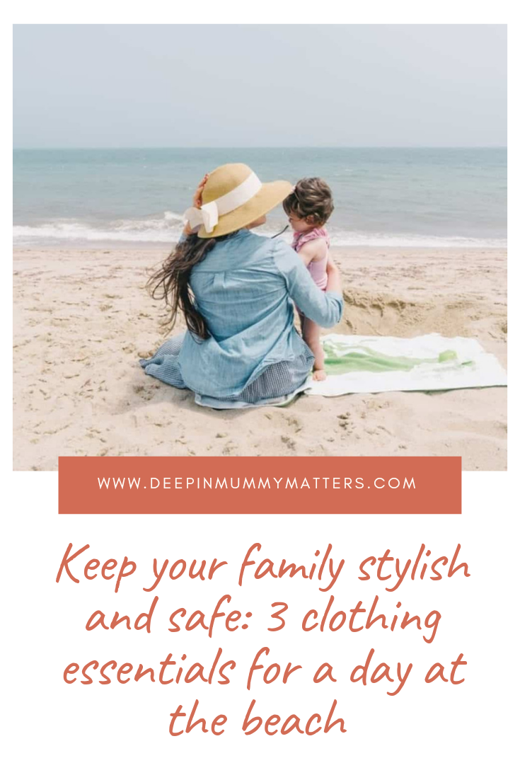 Keep Your Family Stylish and Safe: 3 Clothing Essentials For A Day At The Beach 1