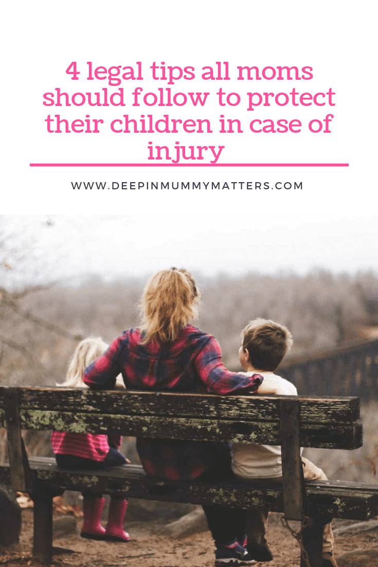4 Legal Tips All Moms Should Follow to Protect Their Children in Case of an Injury 1