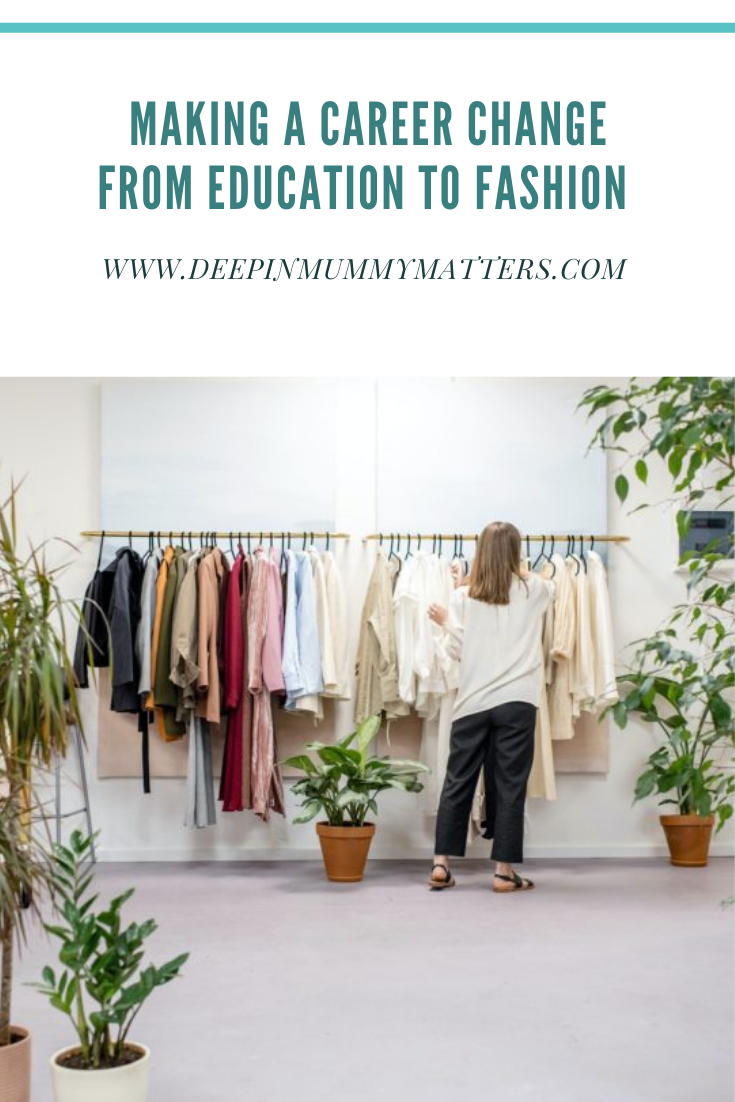 Making a Career Change from Education to Fashion 2