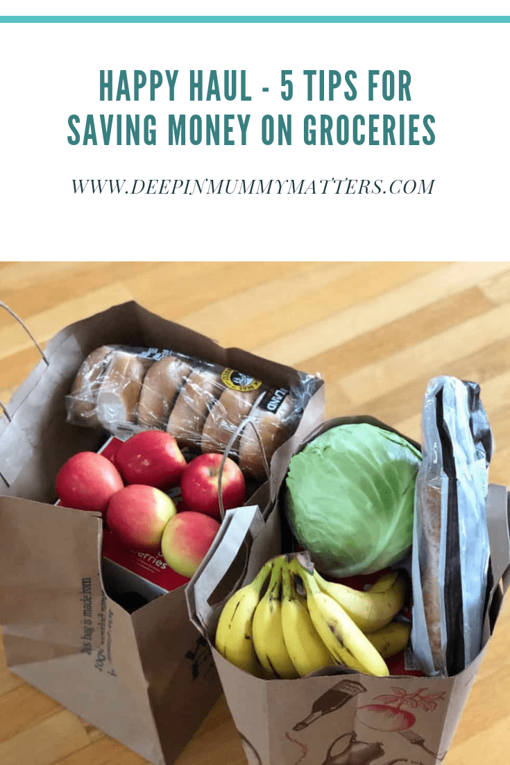 Happy Haul - 5 Tips For Saving Money On Groceries 1