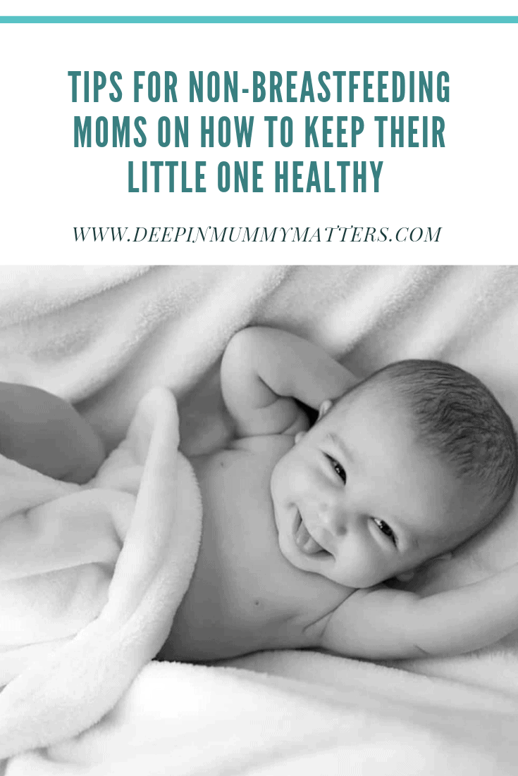 Tips For non-breastfeeding Moms On How To Keep Their Little One Healthy 1