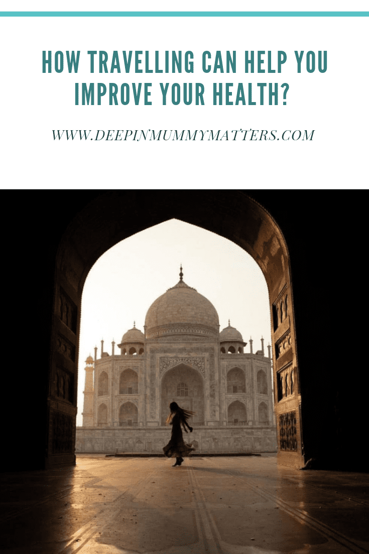How Travelling Can Help You Improve Your Health? 1