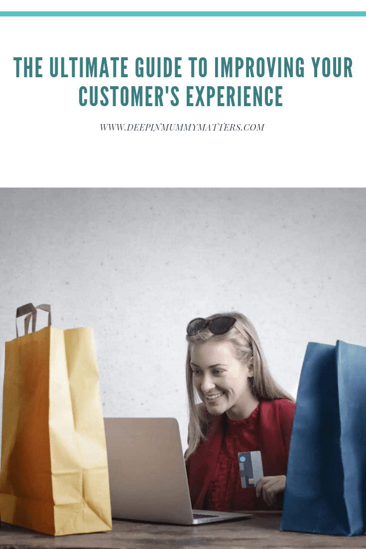 The Ultimate Guide to Improving Your Customer's Experience 1