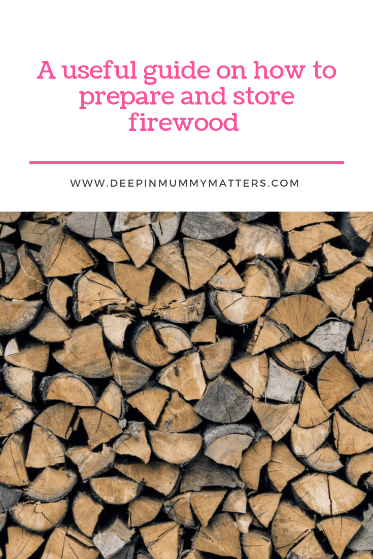 A Useful Guide On How To Prepare And Store Firewood 1