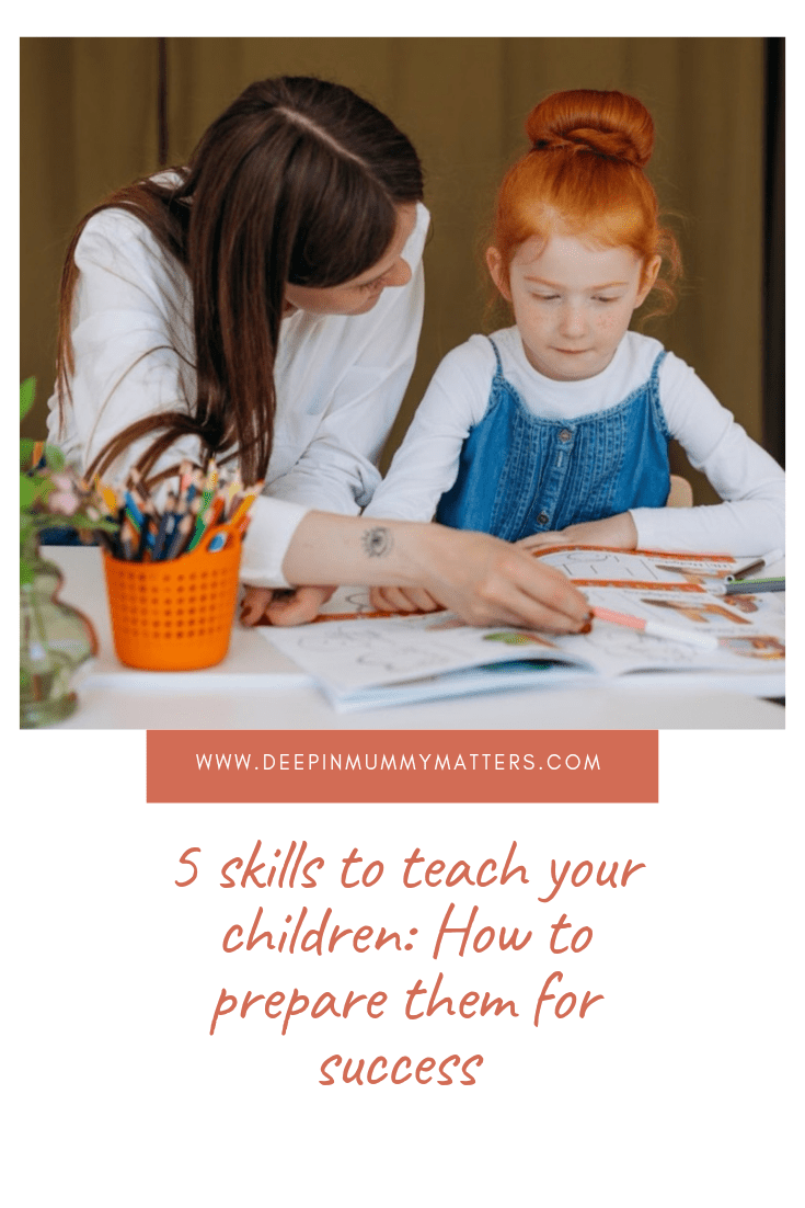 5 Skills To Teach Your Children: How To Prepare Them For Success 1