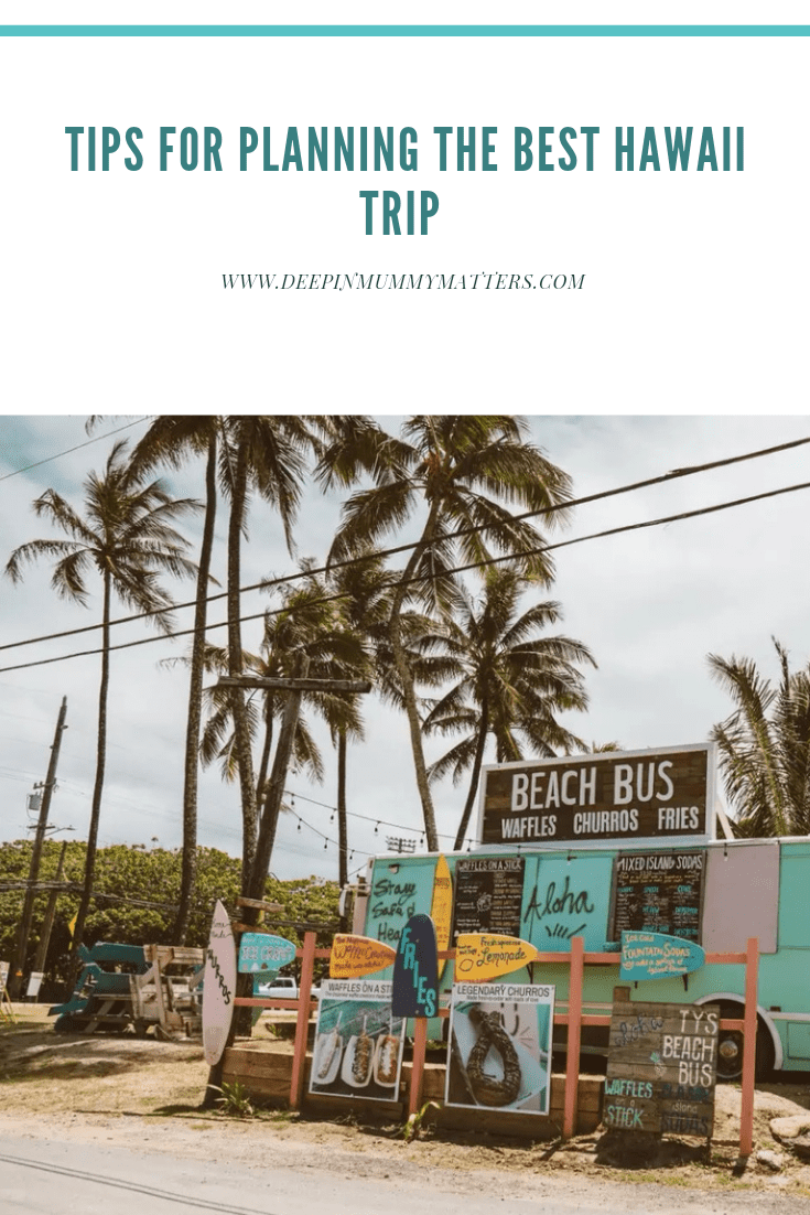 Tips for Planning the Best Hawaii Trip 1