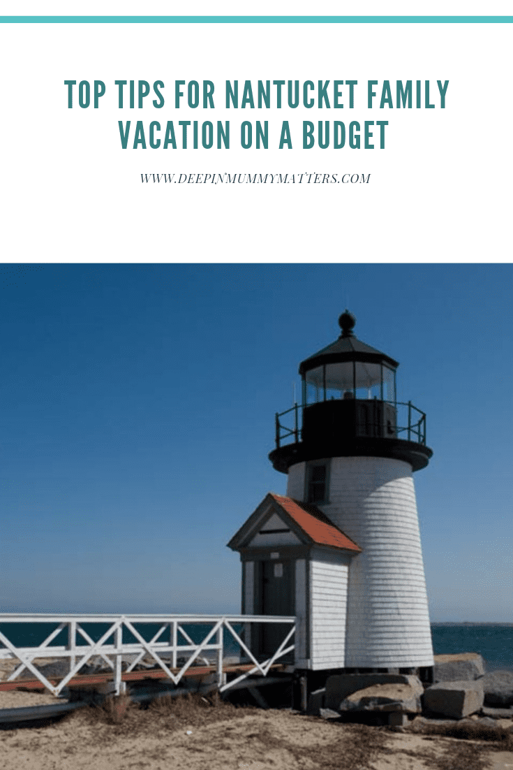 Top Tips For Nantucket Family Vacation On A Budget 2