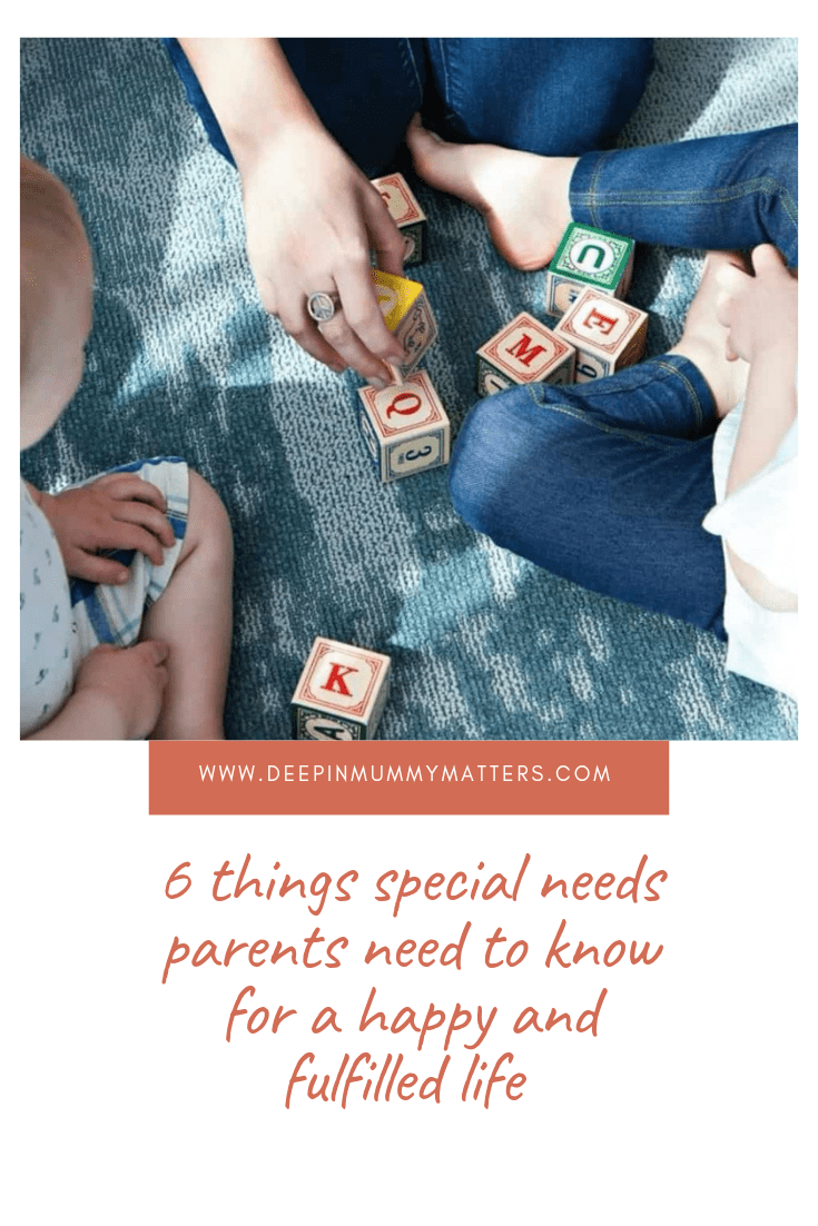 6 Things Special Needs Parents Need to Know for a Happy and Fulfilled Life 1
