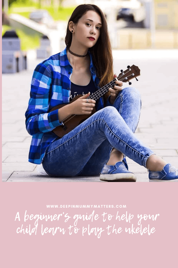 A Beginner's Guide To Help Your Child Learn How To Play the Ukelele 1