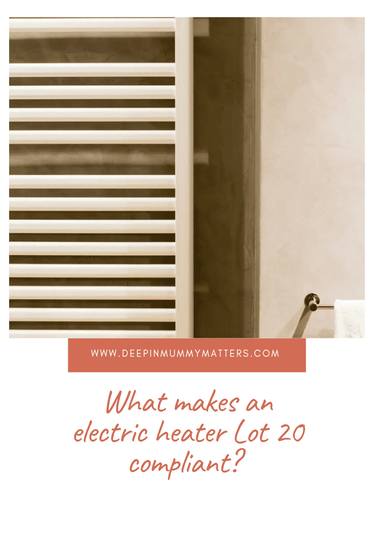 What makes an Electric Heater Lot 20 Compliant? 1