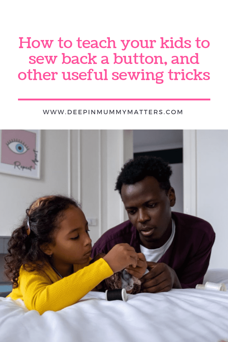 How To Teach Your Kids To Sew Back A Button, And Other Useful Sewing Tricks 1