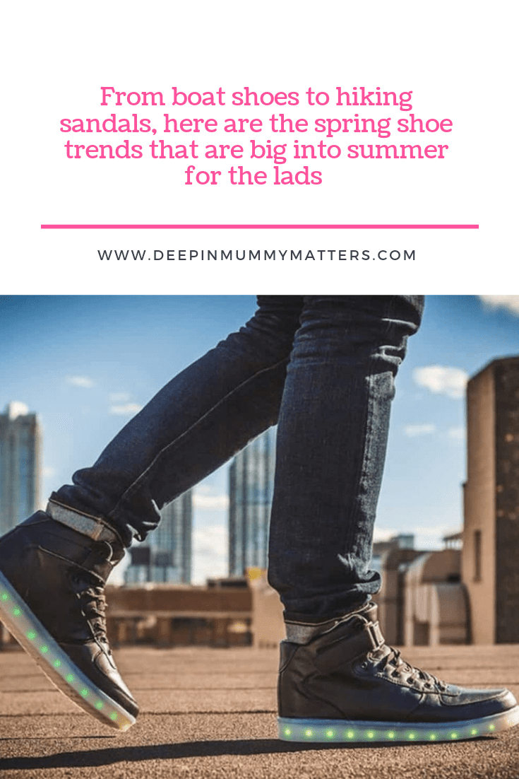 From boat shoes to hiking sandals, here are the spring shoe trends that are big during Spring and into Summer for the lads 1