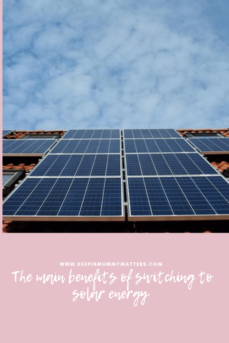 The Main Benefits Of Switching To Solar Energy 1