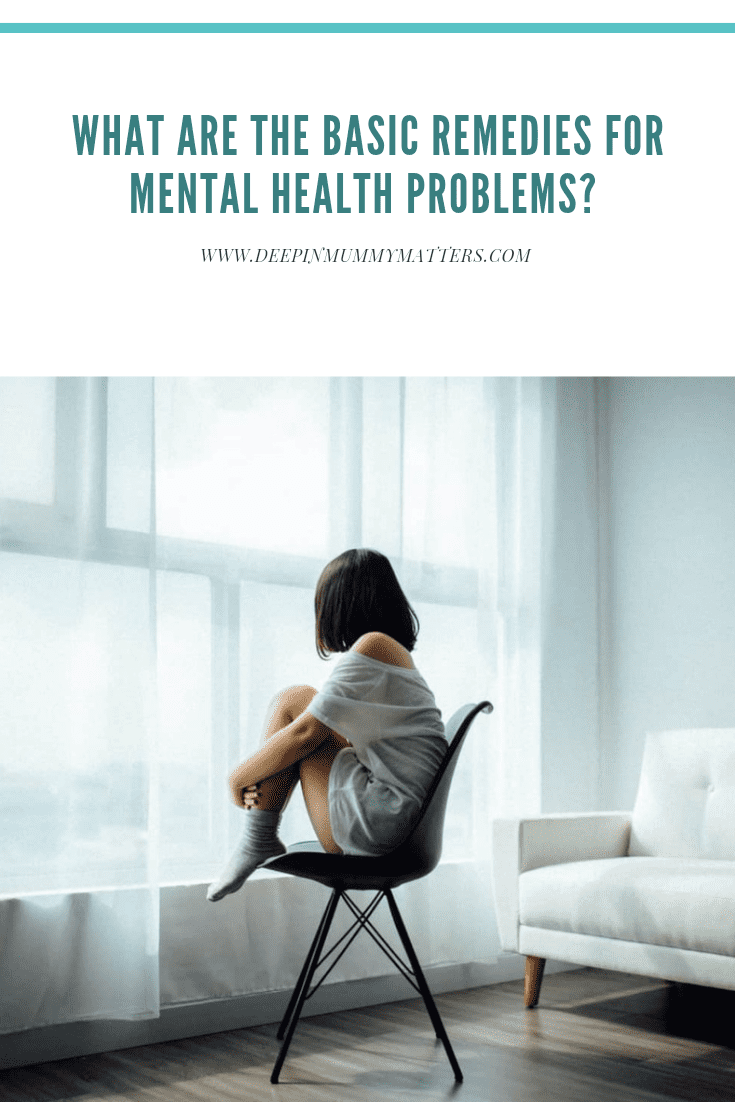 What are the basic remedies for mental health problems? 2