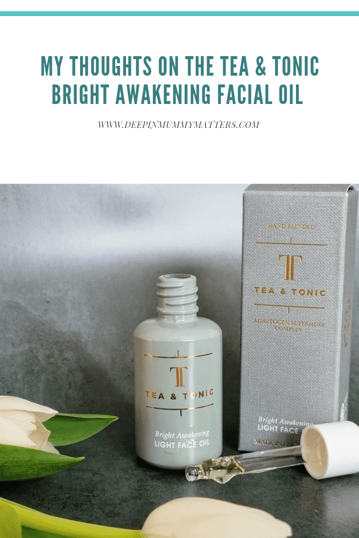 My Thoughts on the Tea & Tonic Bright Awakening Facial Oil 1