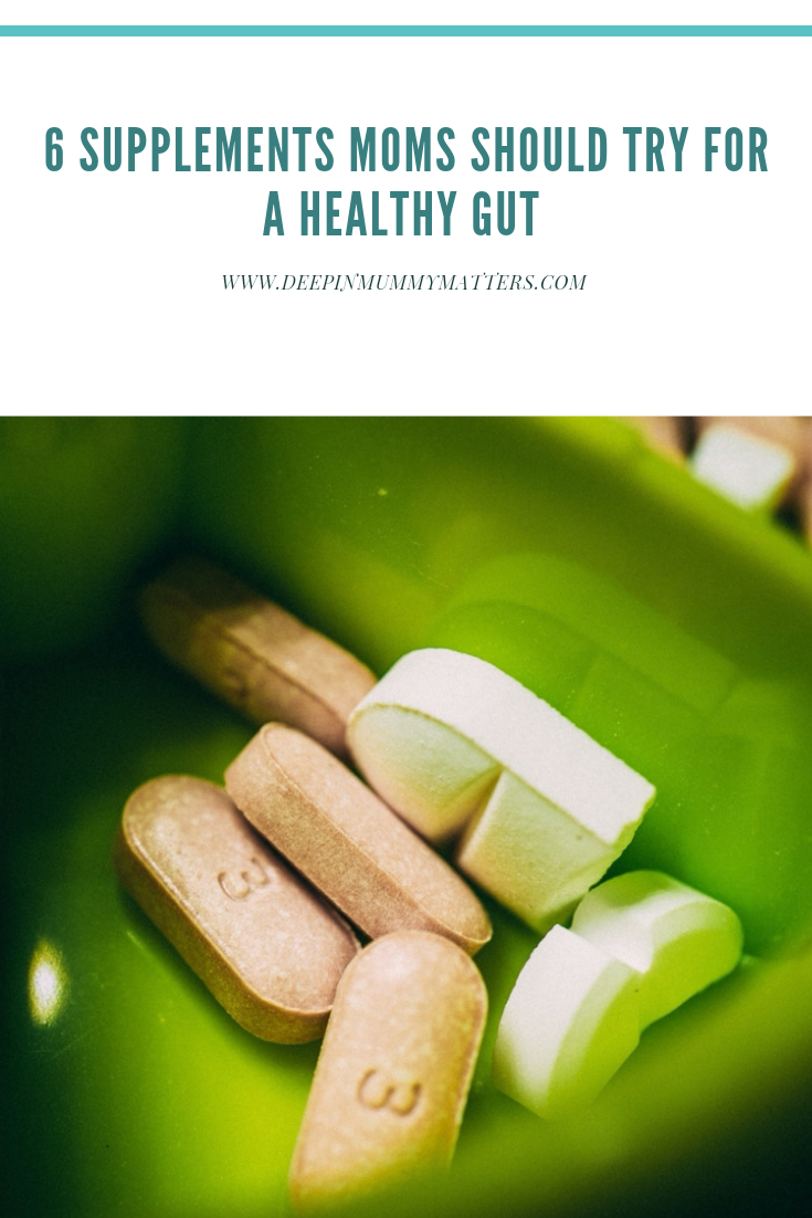 6 Supplements Moms Should Try for a Healthy Gut 2
