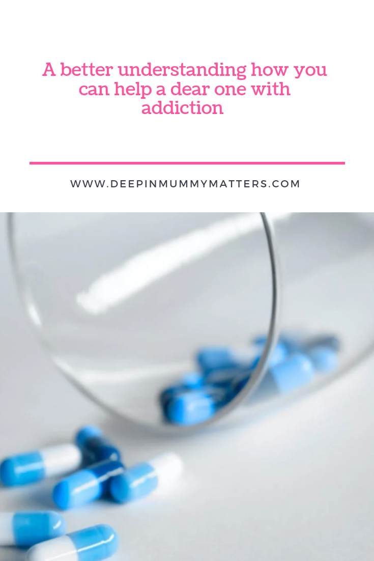 A Better Understanding How You Can Help a Dear One With Addiction 1