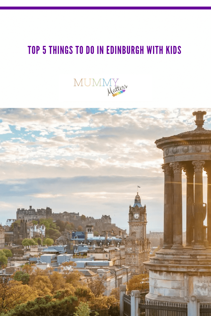 Top 5 things to do in Edinburgh with kids 1