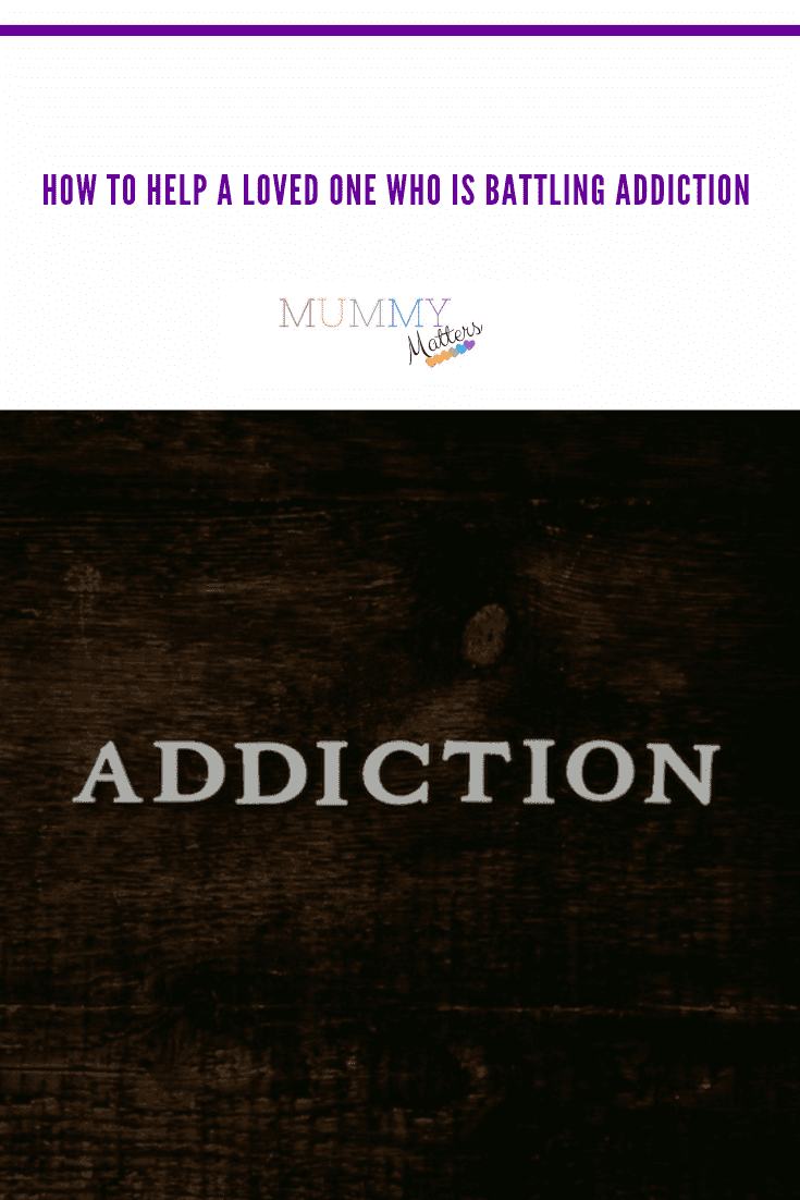 How to Help A Loved One Who Is Battling Addiction 1