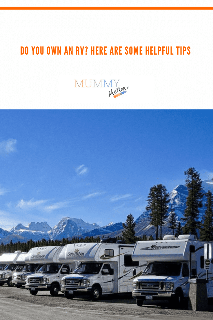 Do You Own An RV? Here Are Some Helpful Tips 1