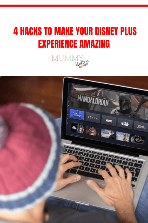 4 Hacks To Make Your Disney Plus Experience Amazing - Mummy Matters ...