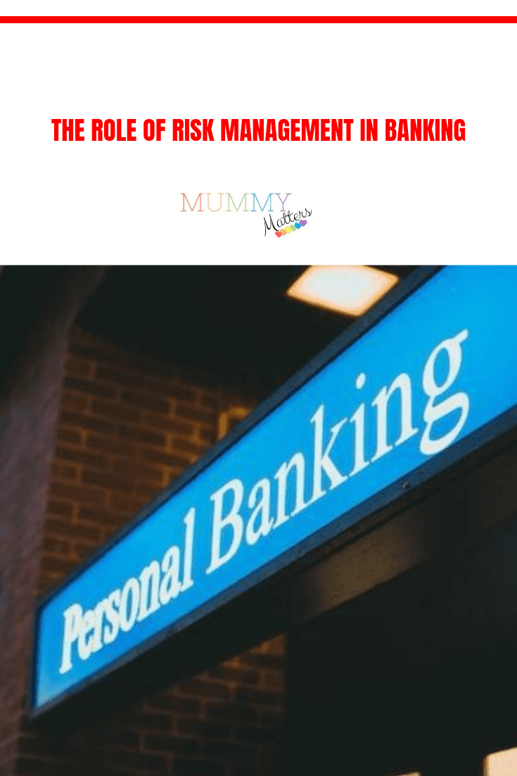 The Role of Risk Management in Banking 1