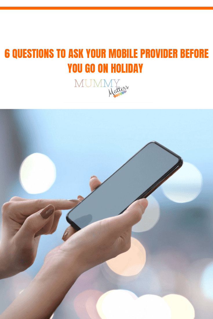 6 Questions to Ask Your Mobile Provider Before You Go on Holiday 2