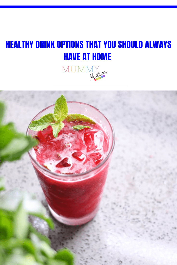 Healthy Drink Options That You Should Always Have At Home 1