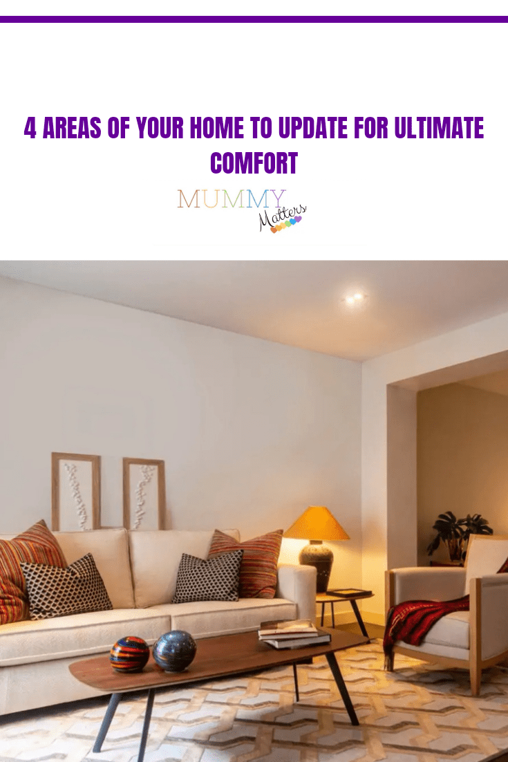 4 Areas of Your Home to Update for Ultimate Comfort 1