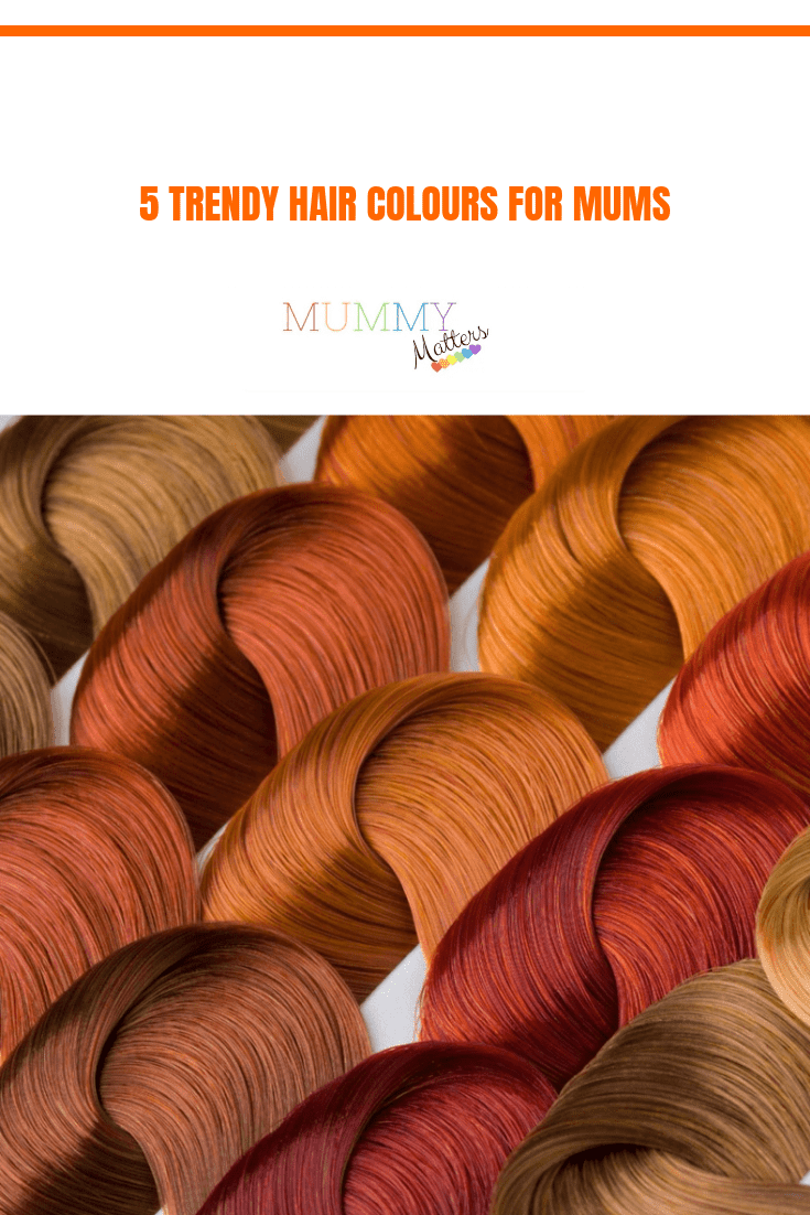 5 Trendy Hair Colours for Mums 1