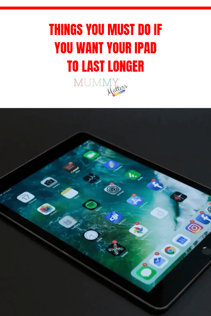 Things You Must Do if You Want Your iPad to Last Longer 1