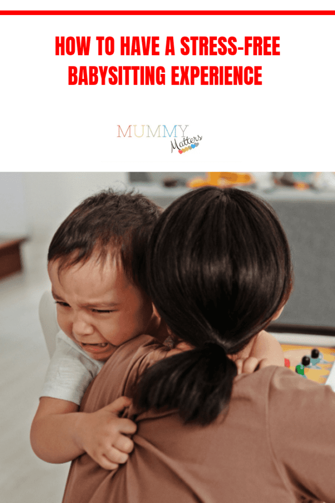 How to Have a StressFree Babysitting Experience Mummy Matters