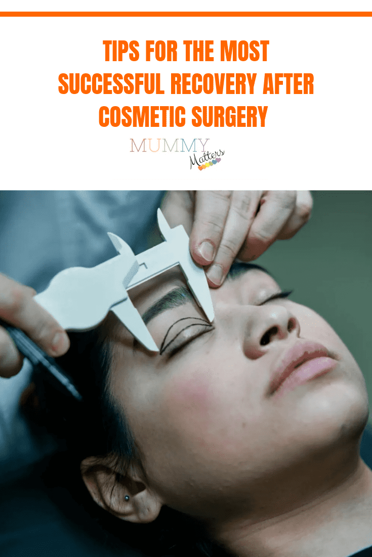 Tips for the Most Successful Recovery after Cosmetic Surgery 1