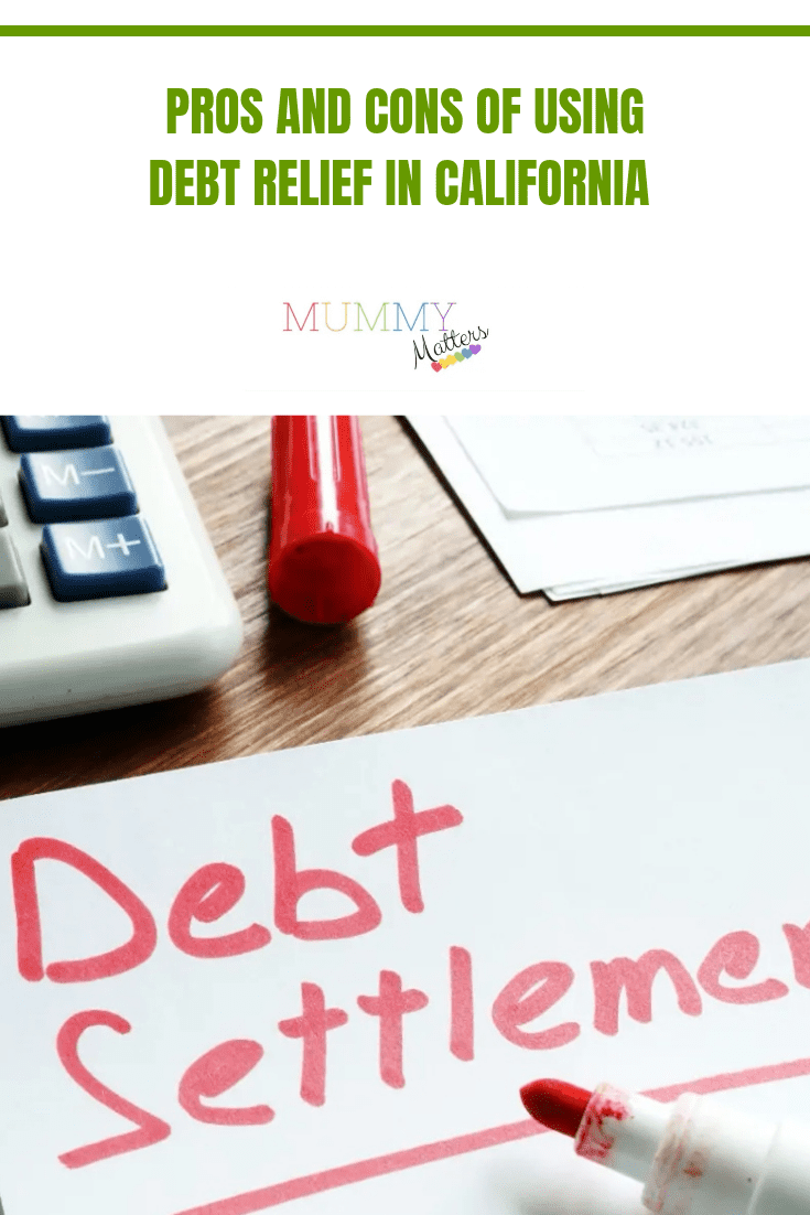 Pros and Cons of Using Debt Relief in California 3