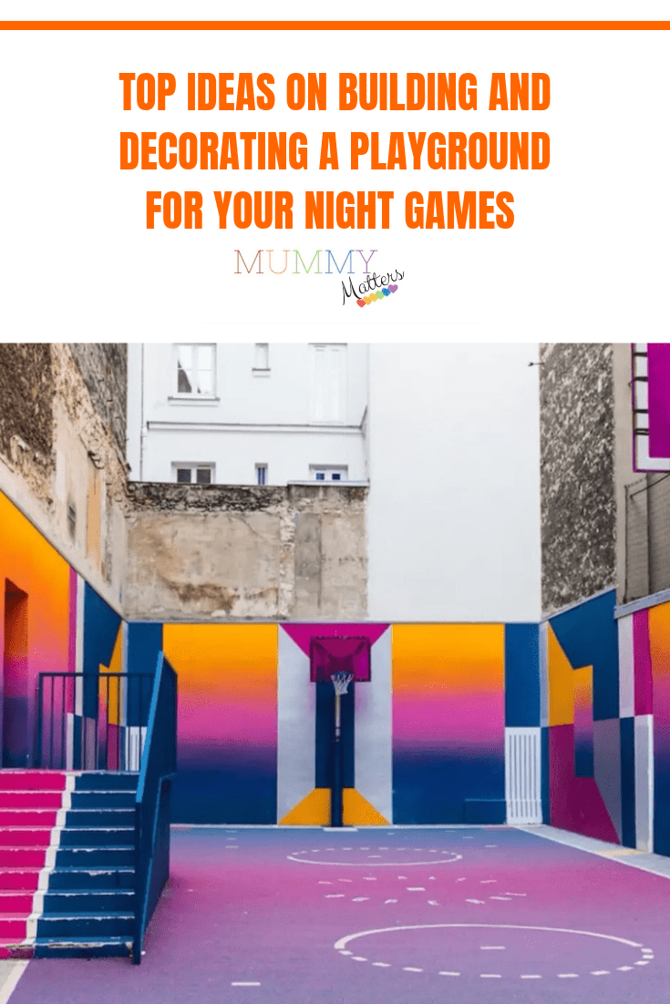 Top Ideas on Building & Decorating a Playground for Your Night Games 1