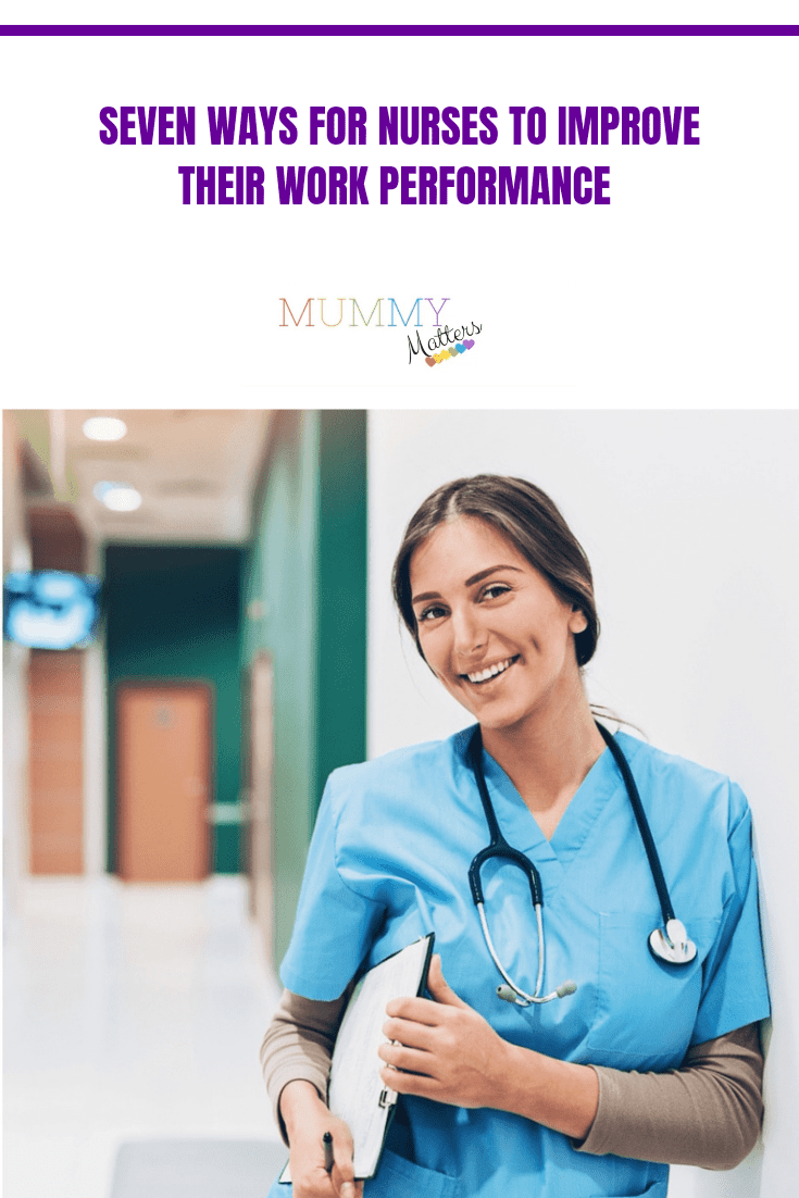 Seven Ways for Nurses to Improve their Work Performance 1