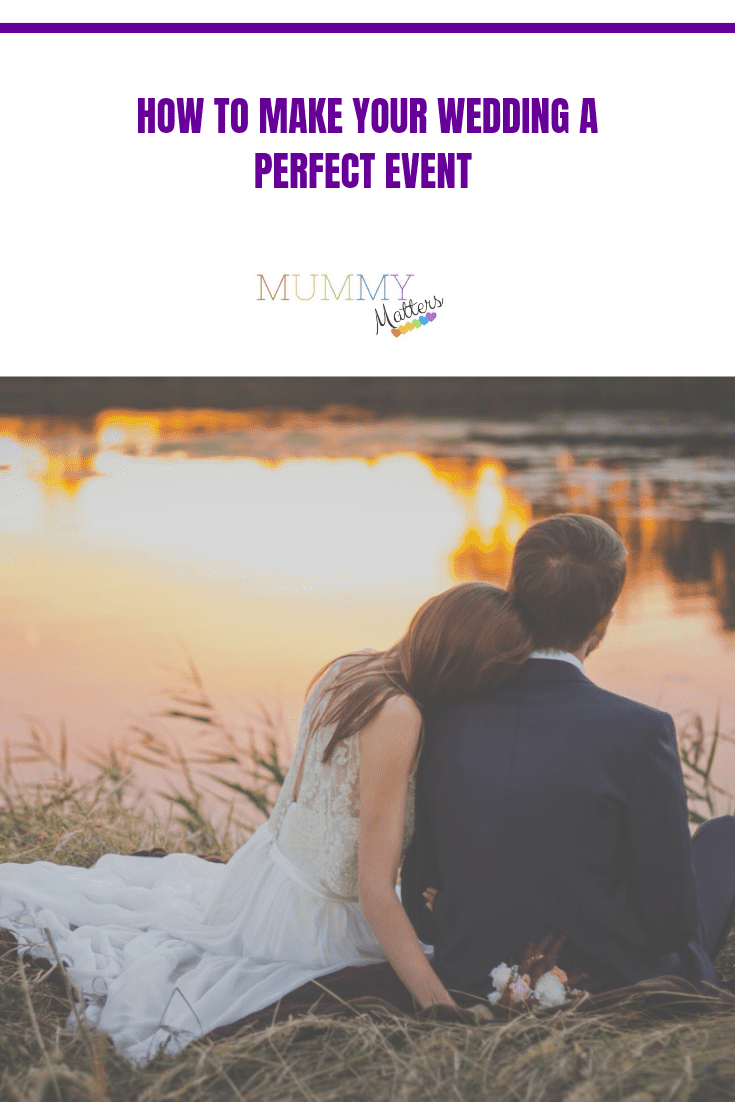 How To Make Your Wedding A Perfect Event 1