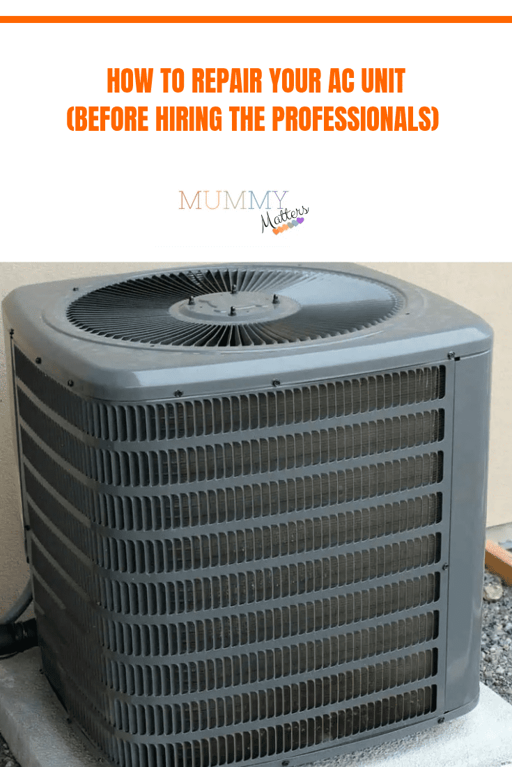 How to repair Your AC Unit (Before Hiring the Professionals) 1