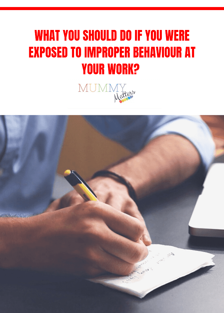 What Should You Do If You Were Exposed To Improper Behaviour At Your Work? 1