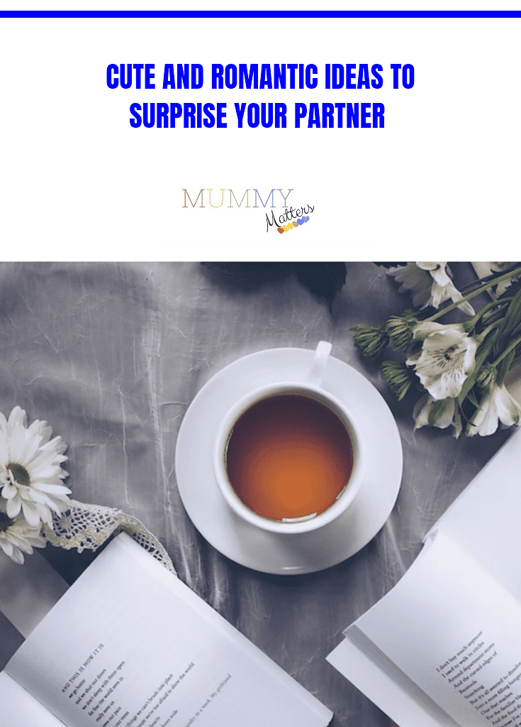 Cute And Romantic Ideas To Surprise Your Partner 1