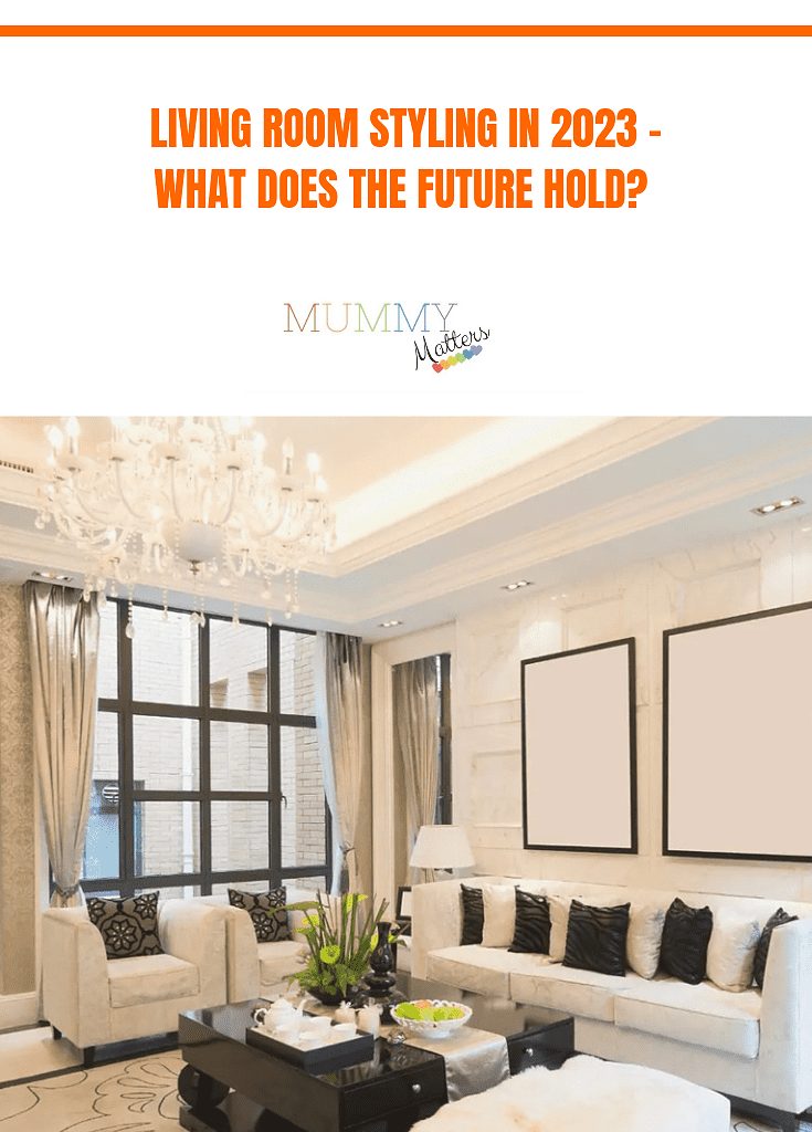 Living room styling for 2023 - What does the future hold? 1