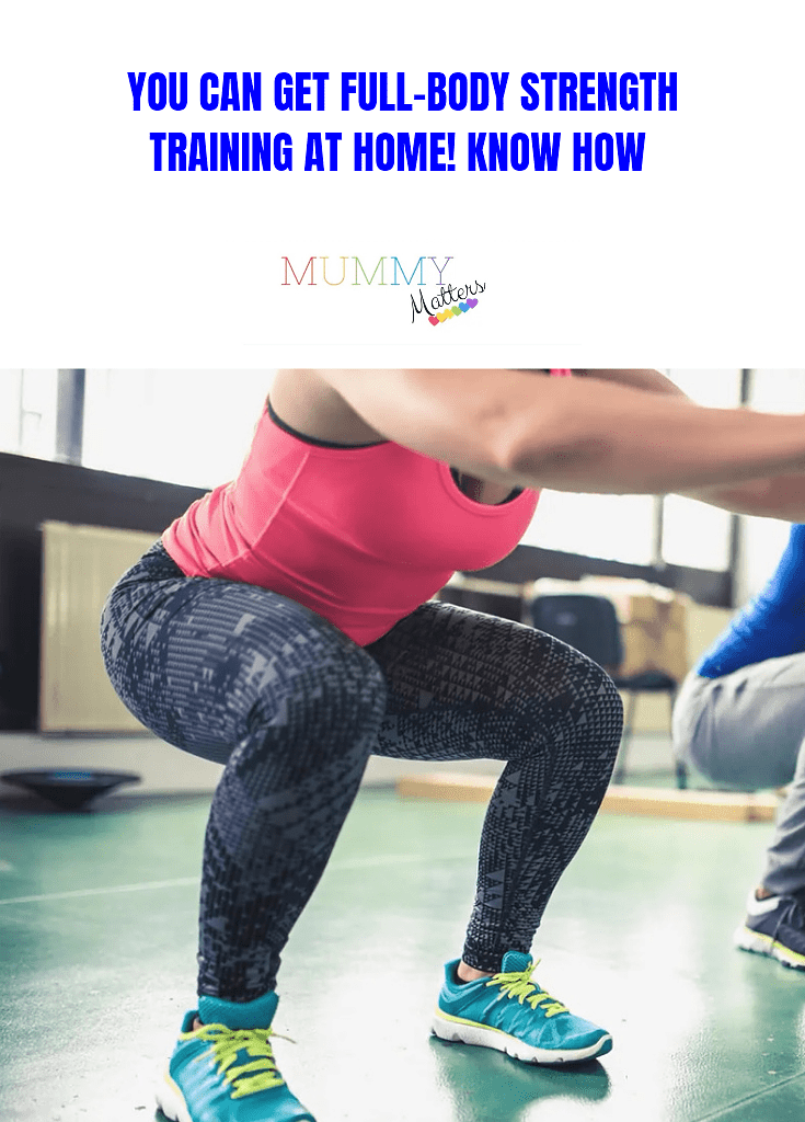 You Can Get Full-body Strength Training at Home! Know How 1