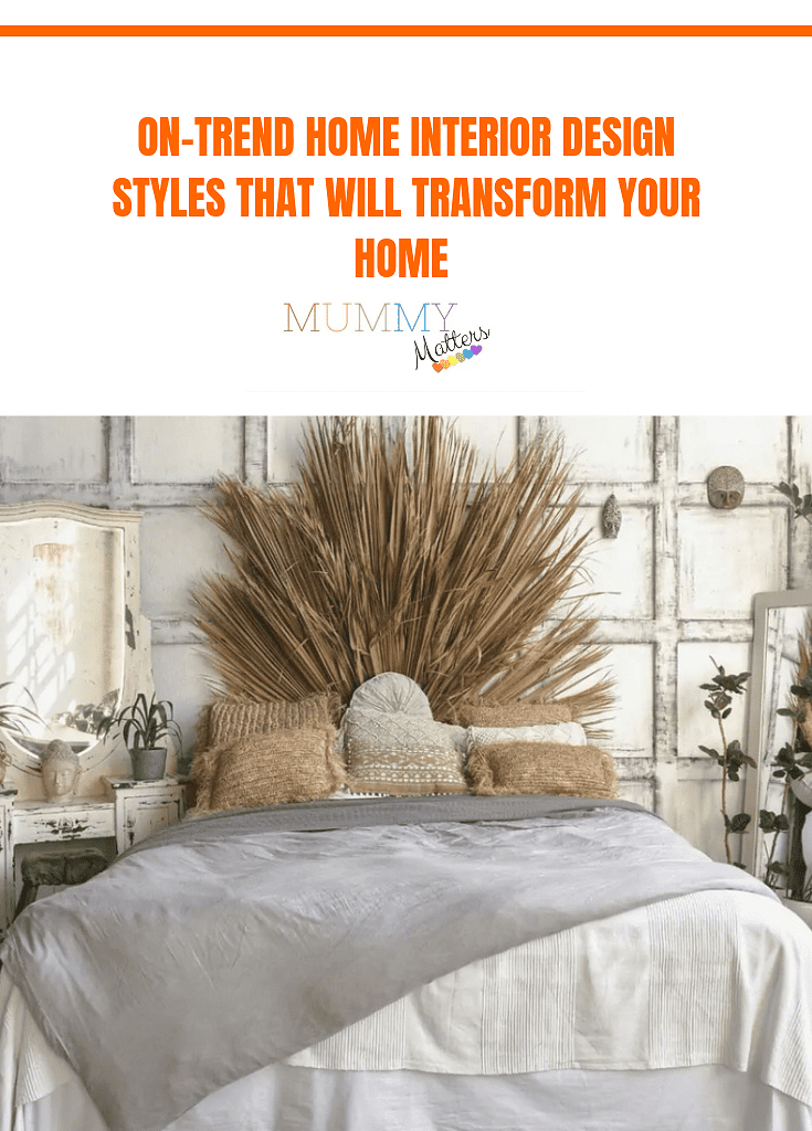 On-Trend Home Interior Design Styles That Will Transform Your Home 1