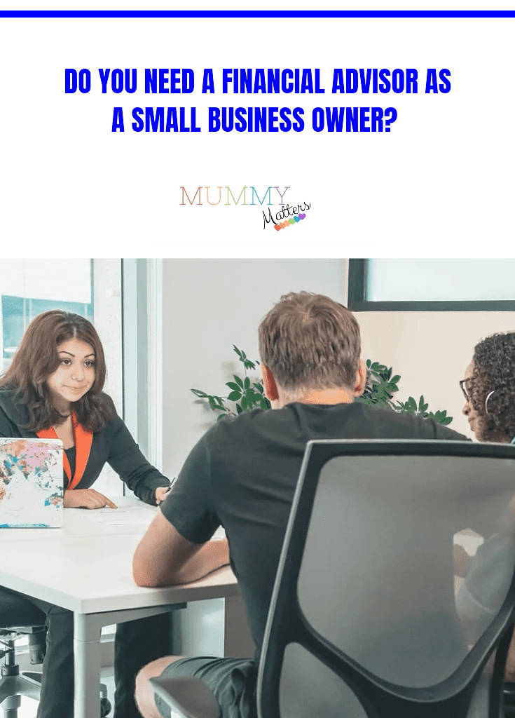 Do You Need a Financial Advisor as a Small Business Owner? 1