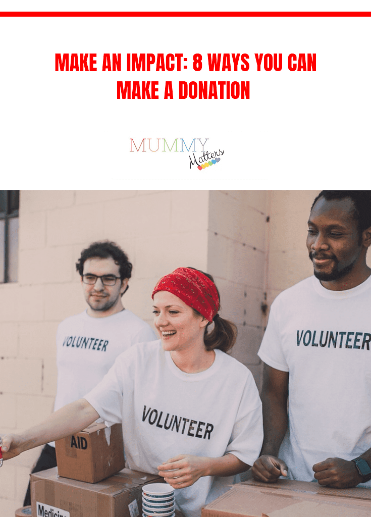 Make an Impact: 8 Ways You Can Make a Donation     1