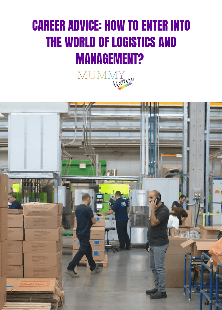 Career Advice: How To Enter Into The World Of Logistics And Management? 1