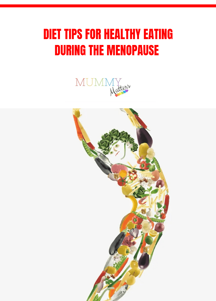 Diet Tips for Healthy Eating During the Menopause 1